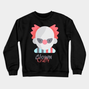 Crafty Clown design Fresh and Unique Crewneck Sweatshirt